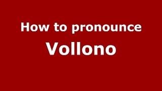 How to pronounce Vollono