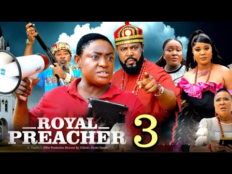 ROYAL PREACHER PT 3 (New Movie) Lizzy Gold 2025 Latest Nigerian Nollywood Movie