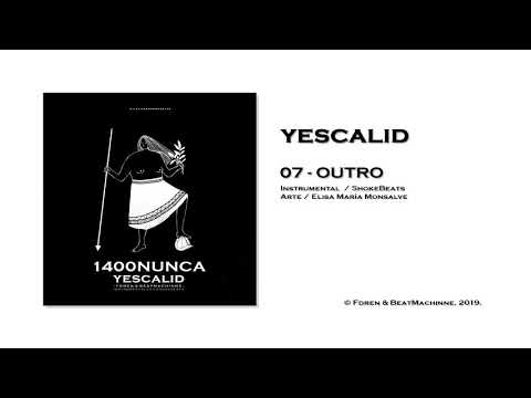 Yescalid - Outro