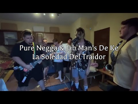 Pure Negga & Jah Man’s De Ke - La Soledad Del Traidor { De Casa En Casa #1 } (letra:lyrics vas)