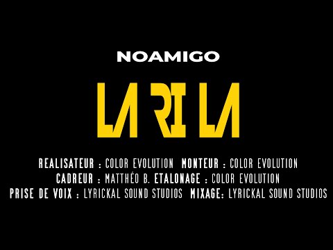 NOAMIGO - LA RI LA (Clip officiel)