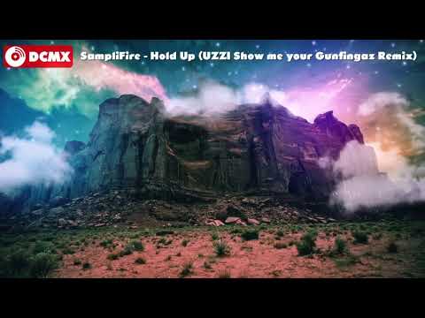 SampliFire - Hold Up (UZZI Show me your Gunfingaz Remix)