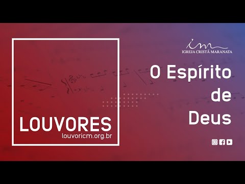 LOUVOR - O Espírito de Deus fala à sua igreja - Igreja Cristã Maranata