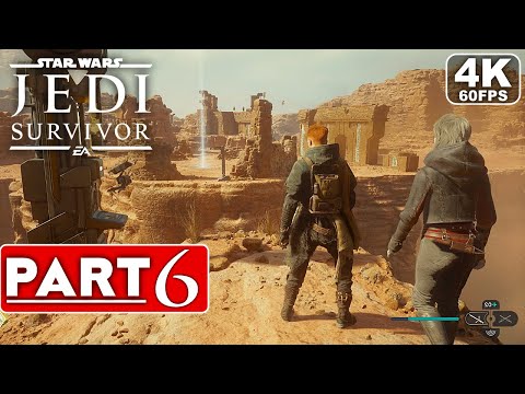 STAR WARS JEDI SURVIVOR Gameplay Walkthrough Part 6 [4K 60FPS PC ULTRA] - No Commentary (FULL GAME)