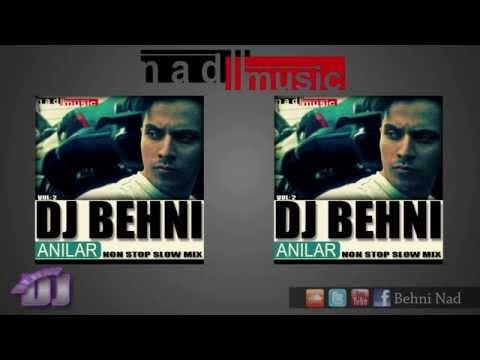 Dj Behni Non Stop Slow Mix(ANILAR)vol.2