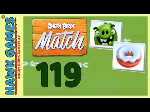 Angry Birds Match ⭐ Level 119 - Walkthrough, No Boosters