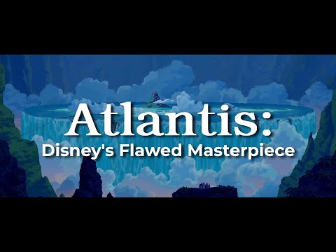 Atlantis the Lost Empire: Disney's Flawed Masterpiece