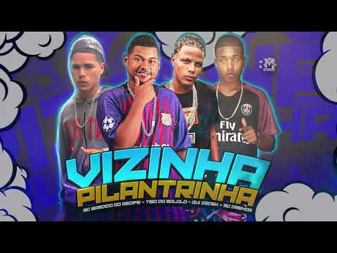 MC BAMDIDO DO RECIFE, TISO DO BOLOLO, GUI ZEDEK, MC DMENOR - VIZINHA PILANTRINHA (prod. @bnbnobeat)