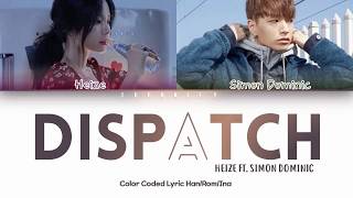 Heize (헤이즈) - Dispatch (feat. Simon Dominic) (Color Coded Lyrics Han/Rom/Ina)