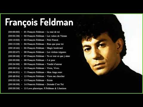 François Feldman plus grands succès 💖 Top 20 des chansons François Feldman