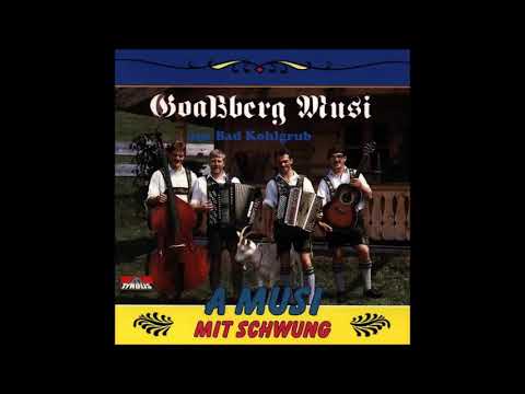 Goaßberg Musi - S'Badelied