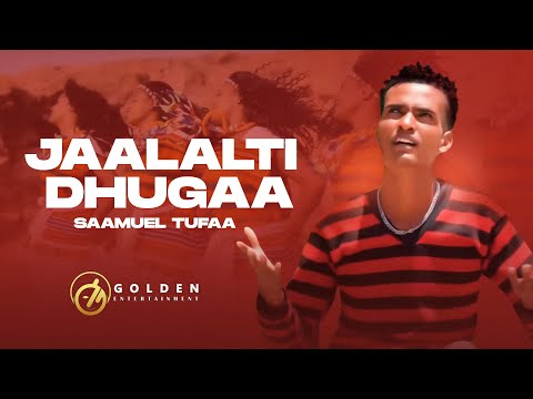 Saamuel Tufaa - Jaalalti Dhugaa - Ethiopian Oromo Music 2022 [Official Video]