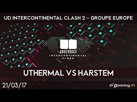 uThermal vs Harstem TvP - UD Intercontinental Clash 2 - Groupe Europe - Winner side - Starcraft II
