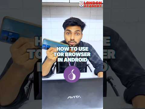 How to use tor browser in android 2024 #londonacademy