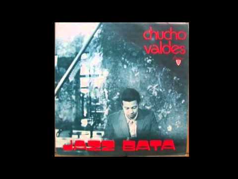 Chucho Valdes-Jazz Bata [Full Album]