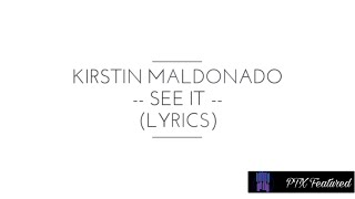 SEE IT :: KIRSTIN™️ (LYRICS)