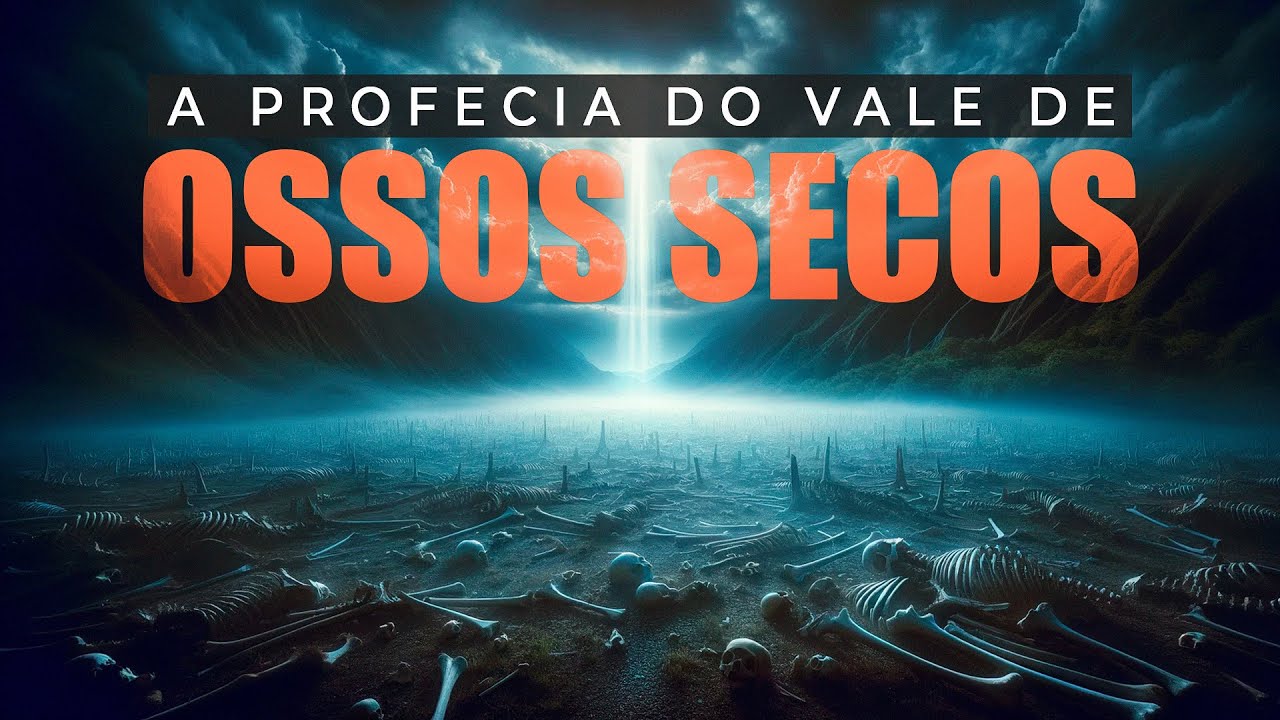 A PROFECIA DO VALE DE OSSOS SECOS - Uma Revelação Poderosa -  Lamartine Posella