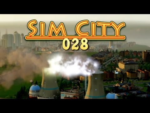Let's Play Sim City 5 #028 Der Supergau: KERNSCHMELZE! [Deutsch] [HD] [NEU]