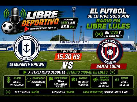 ALMIRANTE BROWN VS SANTA LUCÍA! POR LA RADIO DEL DEPORTE⚽