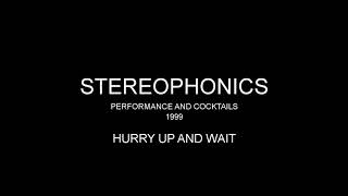 STEREOPHONICS  Hurry up and Wait (audio)