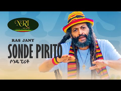 Ras Jany - Sonde Pirito - ሶንዴ ፒሪቶ - New Ethiopian Music 2023 (Official Video)