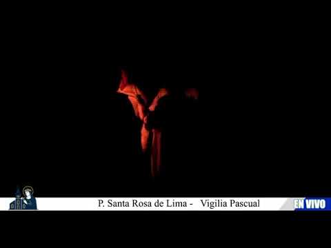 Vigilia Pascual Sabado Santo. Parroquia Santa Rosa de Lima, Mendoza Ver.