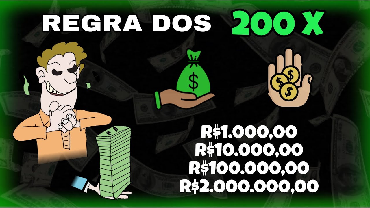 Multiplique Seu DINHEIRO Com a REGRA Dos 200 Vezes
