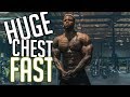 Huge Chest Fast With This Crazy Workout