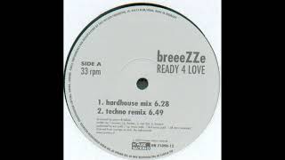 Breeezze - Ready For Love (Techno Remix)