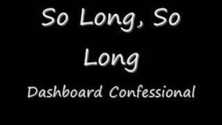So Long, So Long. Dashboard Confessional
