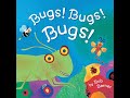 Bugs Bugs Bugs Kids Book Read Aloud
