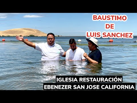 BAUTISMO DE LUIS SÁNCHEZ LAGO SAN LUIS LAKE CALIFORNIA