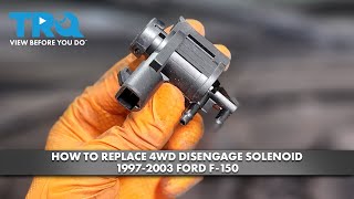 How to Replace 4WD Disengage Solenoid 1997-2003 Ford F-150