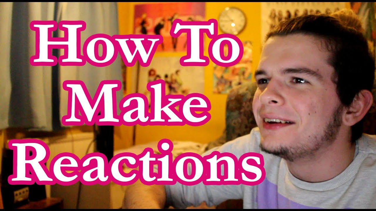 How To Make Reaction Videos - Tutorial | KpopSteve