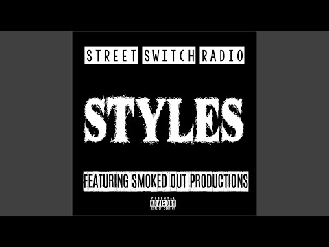Styles (feat. Smoked out Productions)