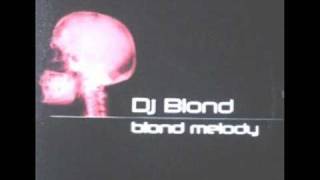 DJ Blond - Blond Melody