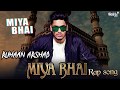 Miya Bhai Lyrical Video | Ruhaan Arshad Songs | Rap Songs Hindi-Hyderabadi Song Miya Miya Miya Bhai