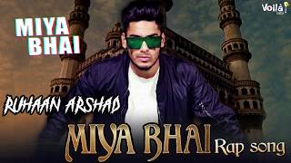 Miya Bhai Lyrical Video  Ruhaan Arshad Songs  Rap 