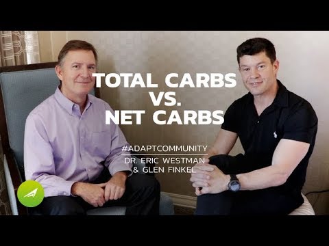 The Difference Between Total Carbs & Net Carbs   — Dr. Eric Westman & Glen Finkel