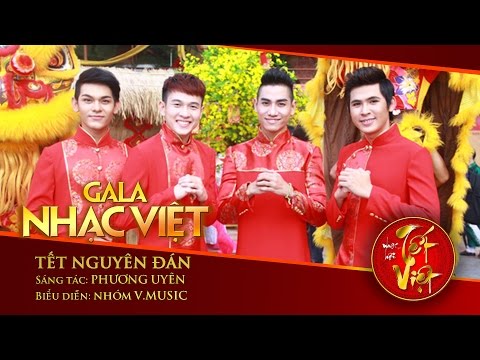 Tết Nguyên Đán - V.Music | Gala Nhạc Việt 1 - Nhạc Hội Tết Việt (Official)