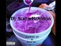 ($lowed Up & Po'ed Up VOL.1 MixTape) Dj ScrewHead956