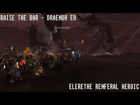 EU Draenor - Raise the Bar - The Emerald Nightmare - Elerethe Renferal Heroic
