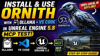 Install Ornith with Ollama + VS Code + Unreal Engine 5.8 MCP | Local AI Setup & Test