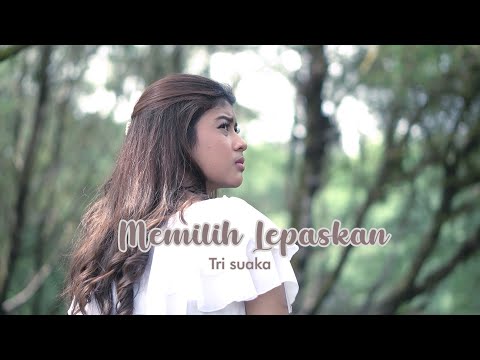 Memilih Lepaskan - Tri Suaka | Cover by Nabila Maharani