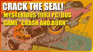 Crash and Burn: We "Crack The Seal" on a "Mystery" PC/DOS Game from 1993