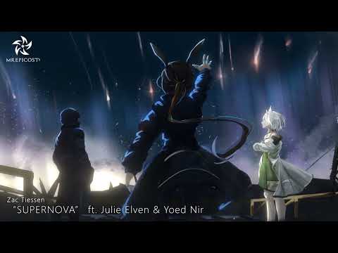Most Dramatic Epic Soundtrack: "SUPERNOVA" ft. Julie Elven & Yoed Nir by Zac Tiessen