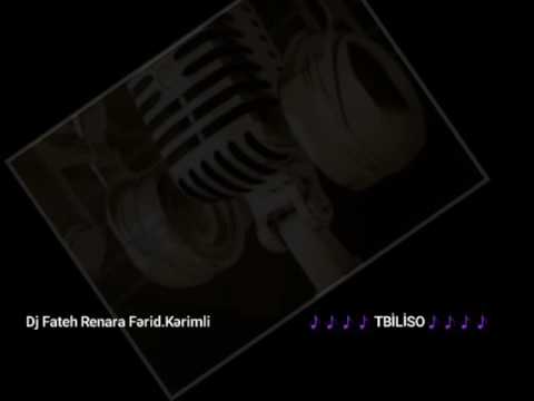 DJ Fateh & Renara & Fərid Kərimli - Tbiliso (audio)