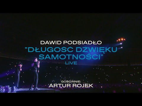 Dawid Podsiadło i Artur Rojek - Długość dźwięku samotności (Chorzów, 25.06.2022)