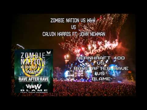Zombie Nation vs W&W vs Calvin Harris - Kernkraft vs Rave After Rave vs Blame (Matt Newson Mashup)