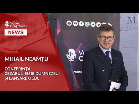 Mihail Neamțu | Conferința și Lansare OCDL